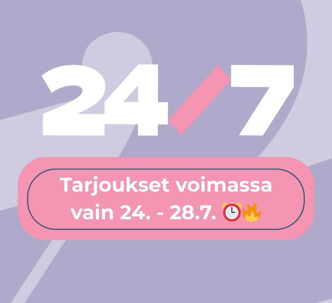247-kampanjan huikeat alehinnat voimassa vain 24.-28.7., ole nopea!