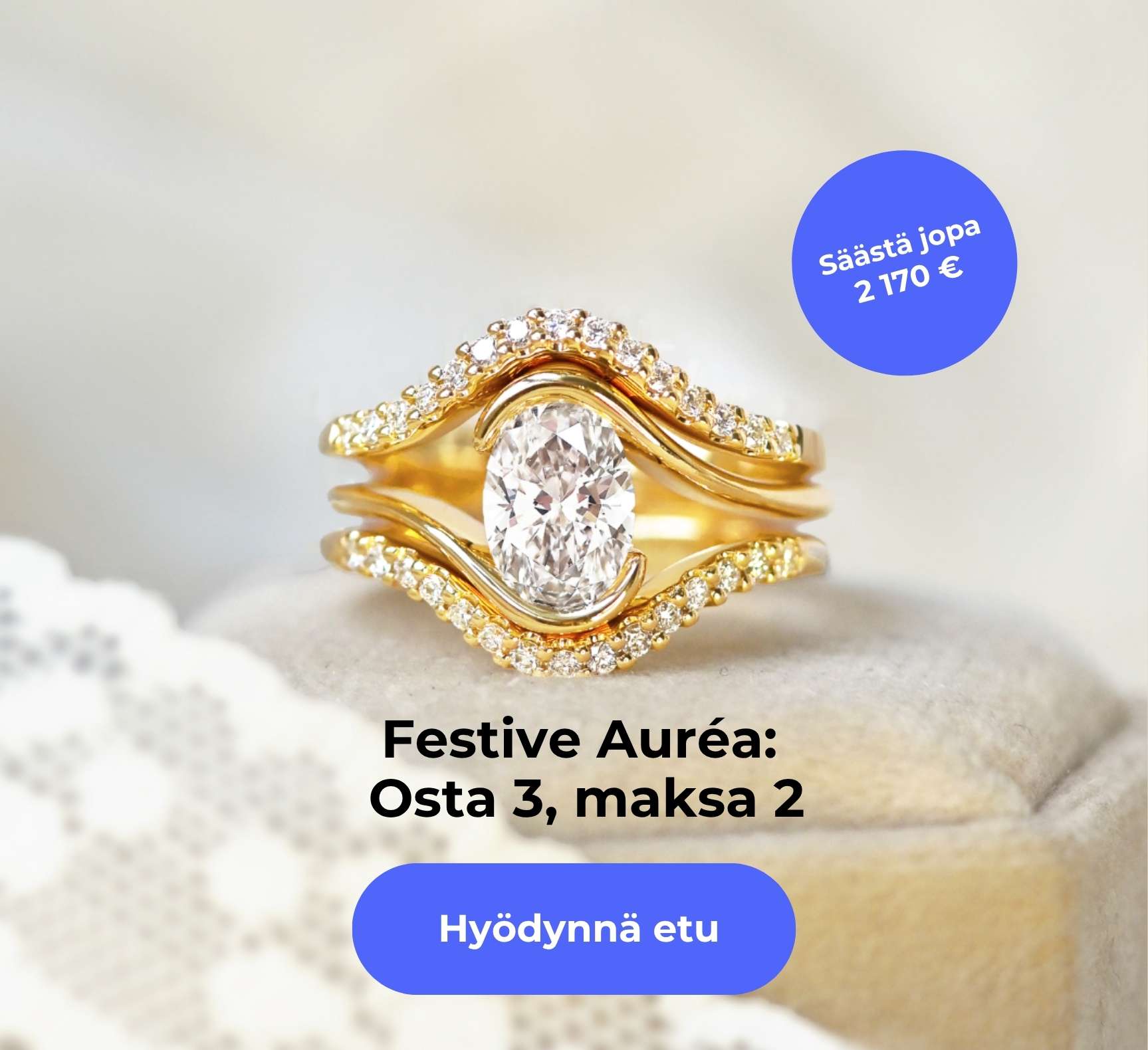 Festive Auréa -timanttisormukset. Osta 3, maksa 2.