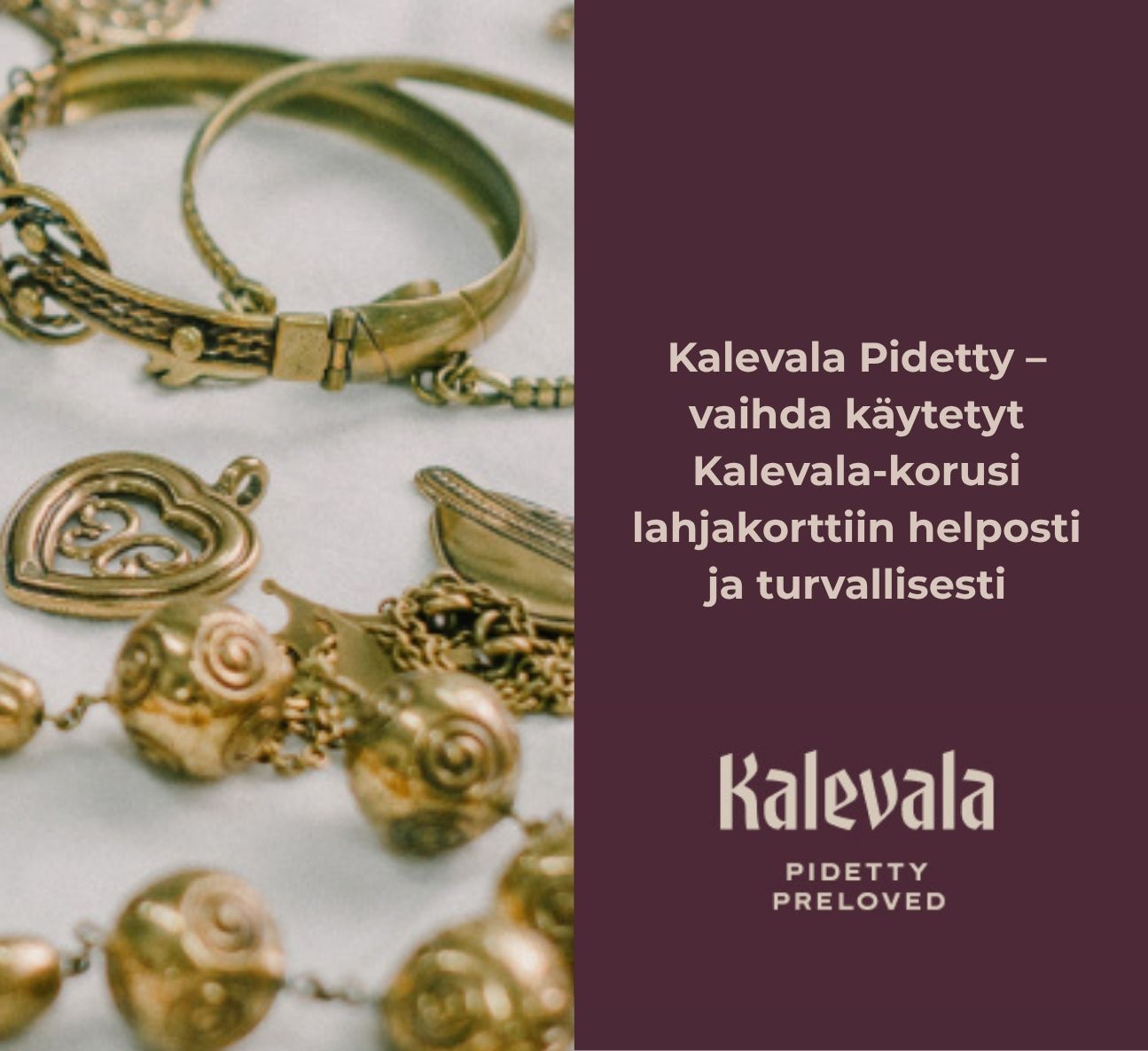 Kalevala Pidetty banneri. Tarjoa Kalevala-koruillesi uusi vaihe ja lähetä ne kiertoon.