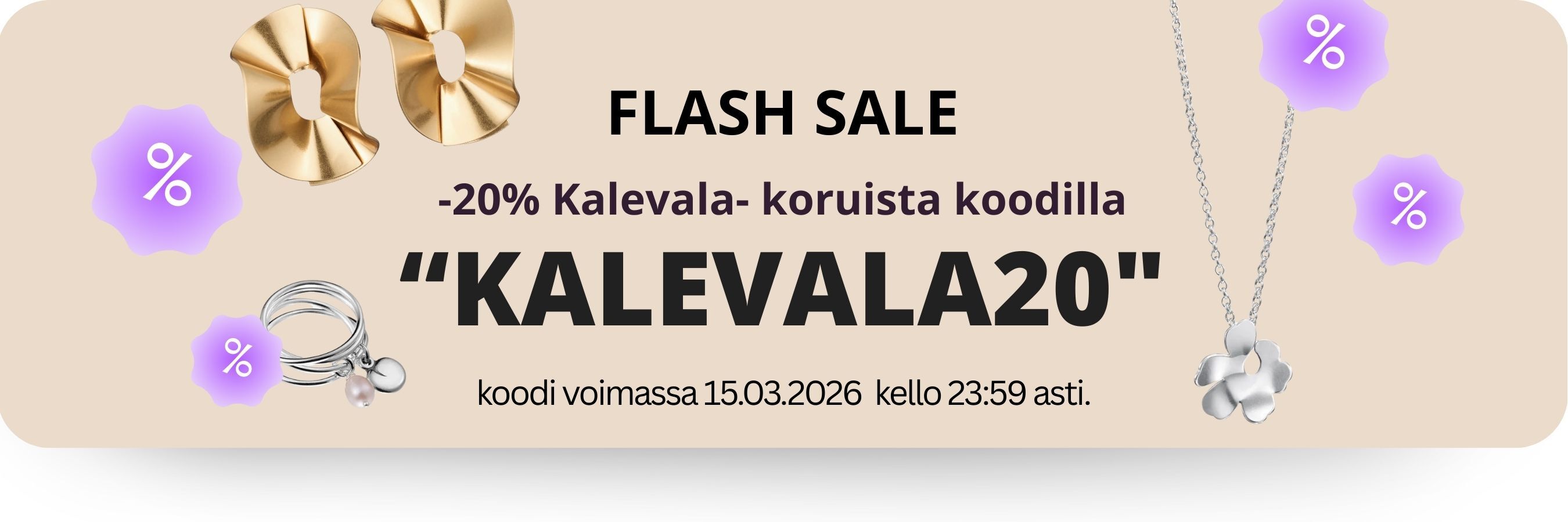 Kalevala Flash Sale on täällä. Hyödynnä -20% alennus koodilla: KALEVALA20