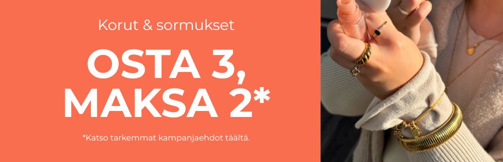 Korut ja sormukset, Osta 3 maksa 2.Kampanja voimassa 27.9. asti.